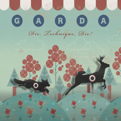 GARDA - DIE, TECHNIQUE, DIE!GARDA - DIE, TECHNIQUE, DIE.jpg